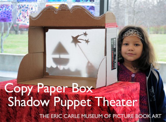 Copy Paper Box Shadow Puppet Theater | The Eric Carle Museum of Picture Book Art