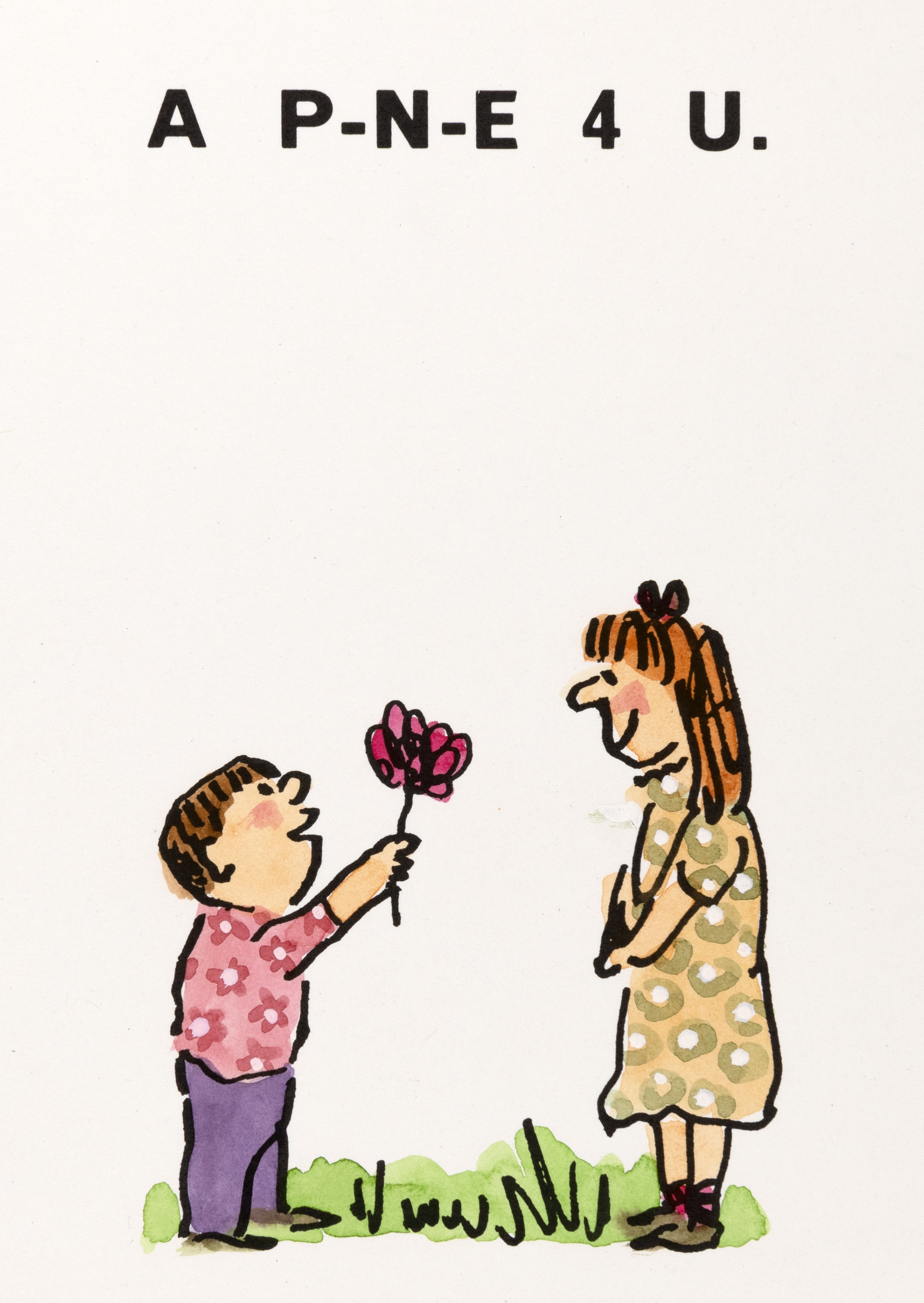 Illustration of boy giving girl flower and text A P-N-E 4 U. 