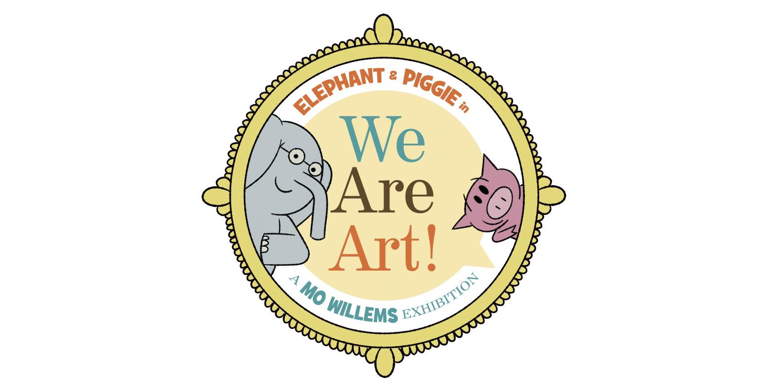 Exhibition logo showing Elephant & Piggie in gilded frame.