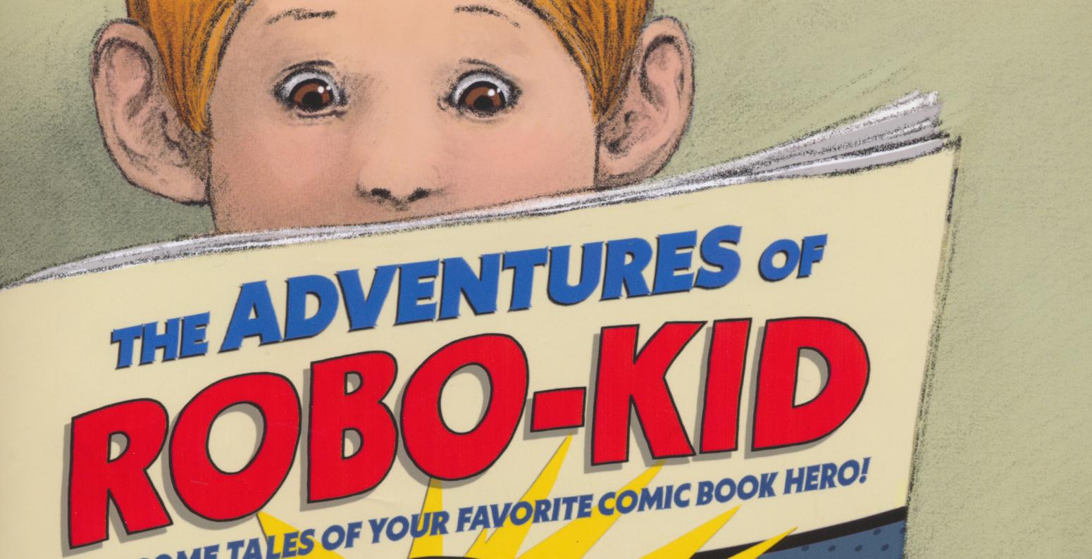 Child is reading a book with the title "The Adventures of Robo-Kid"
