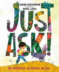 Cover illustration for Just Ask! shows the title text illustrated like green plants and flowers. A child pushes a wheelbarrow with a plant in it over a small hill.