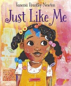 Cover image for Just Like Me shows a girl with hair in braids wearing yellow overalls against a colorful background.